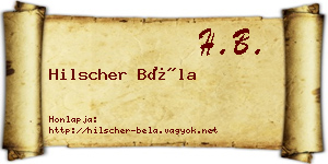 Hilscher Béla névjegykártya